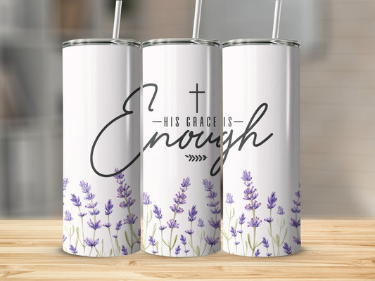 His Grace Is Enough Tumbler
