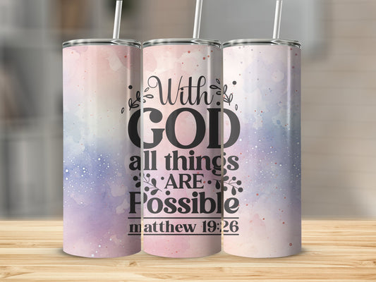 With God All Things Are Possible Tumbler