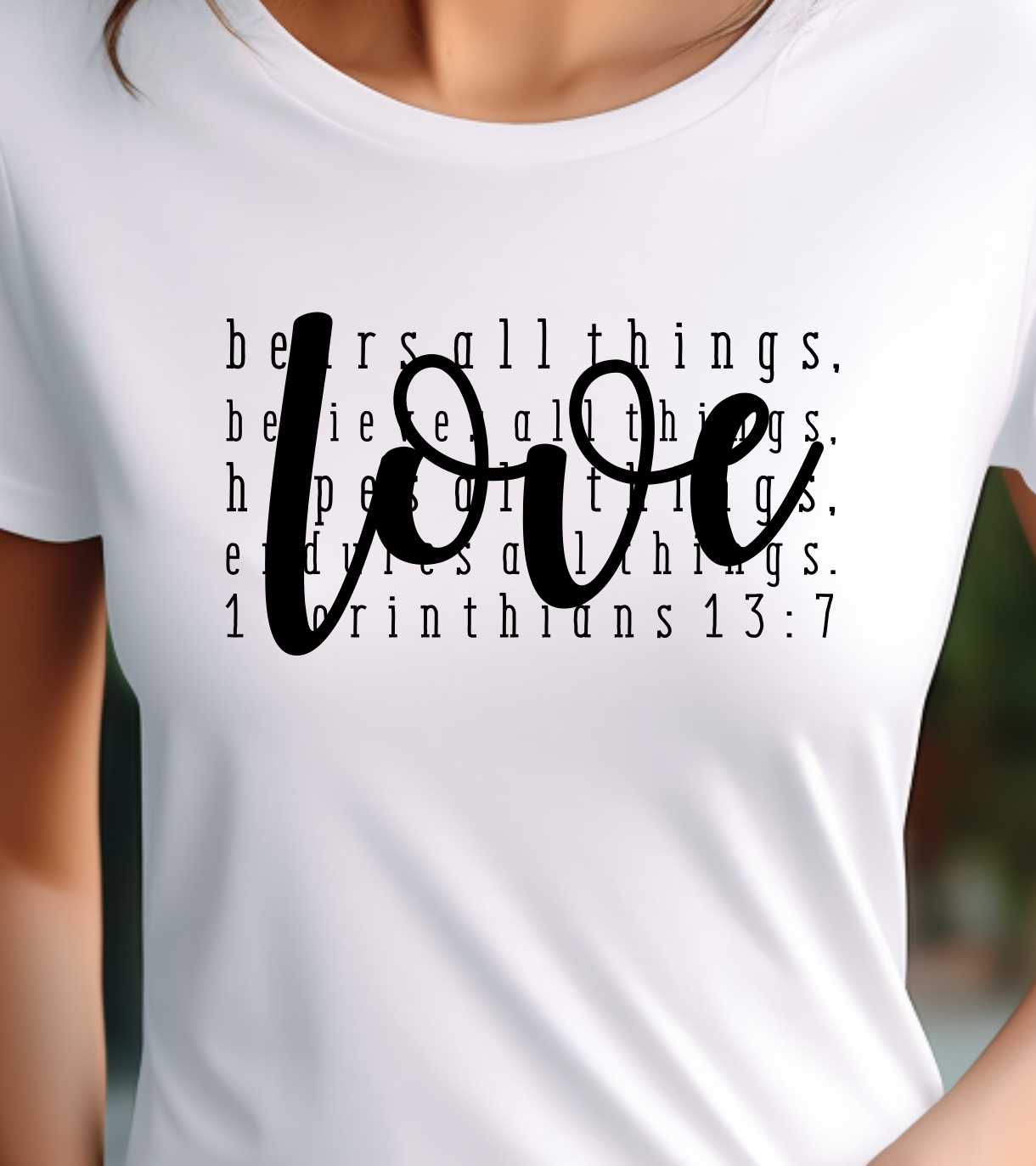 Love Bears All Things Shirt - Screenprinted