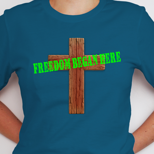 Freedom Began Here Shirt - Screenprinted