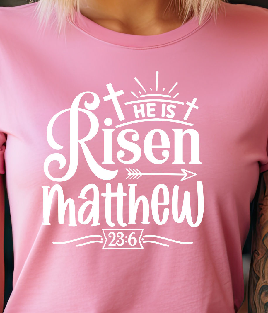 He Is Risen White Shirt E15 - Screenprinted
