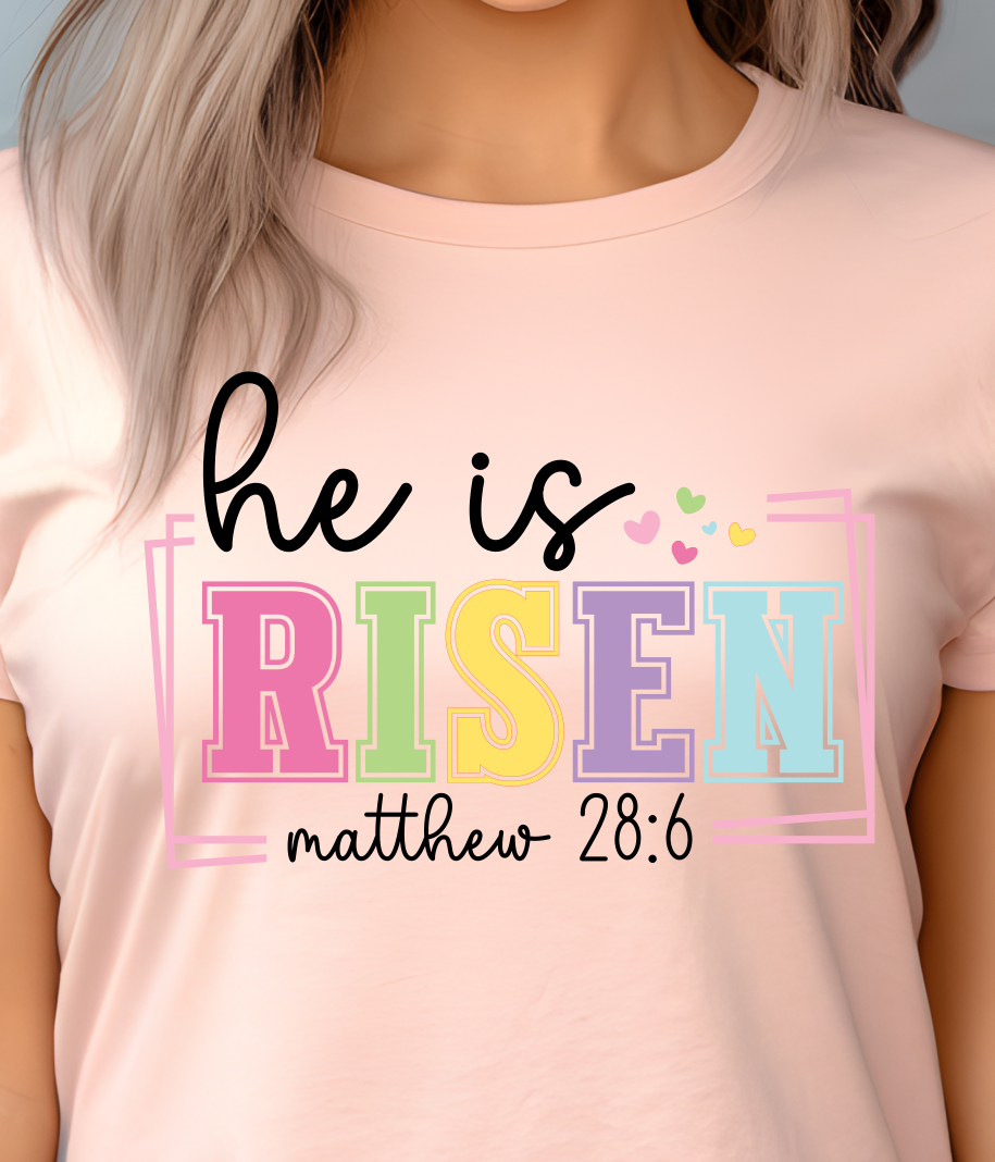 He Is Risen Multi Color Shirt E37 - Screenprinted