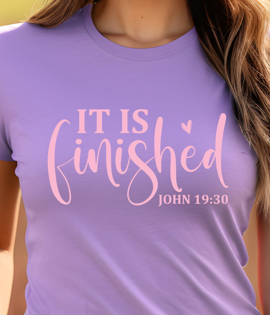 It Is Finished Pink Shirt E7 - Screenprinted