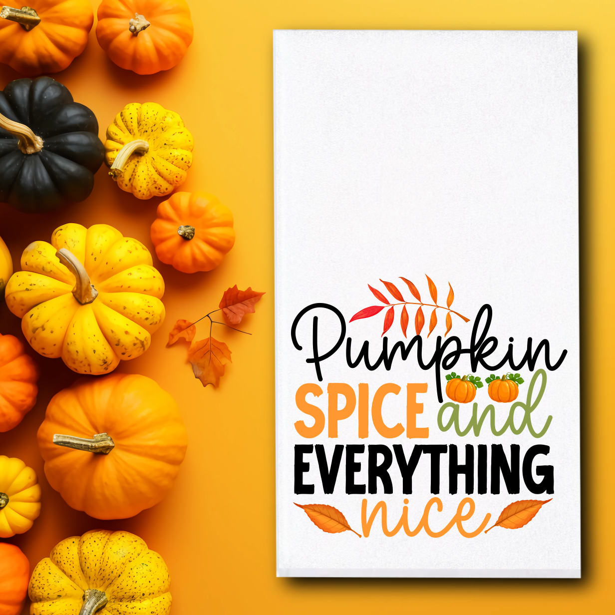 Pumpkin Spice And Everything Nice 01 Towel - Sublimation