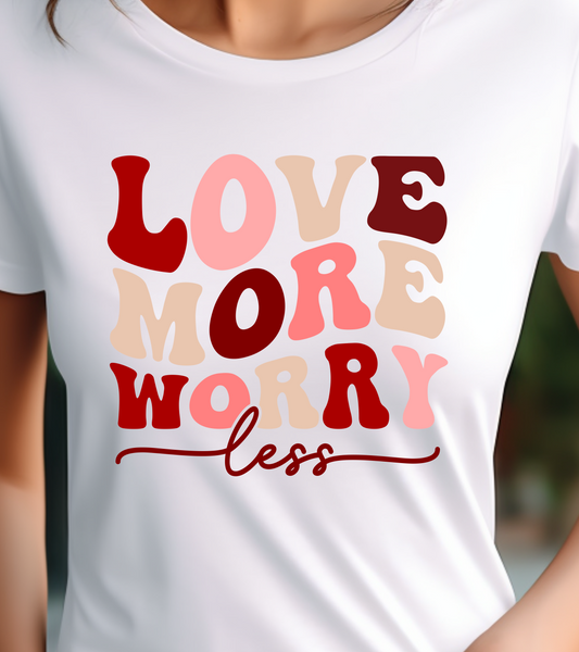 Retro Love More Worry Less Shirt - Screenprinted