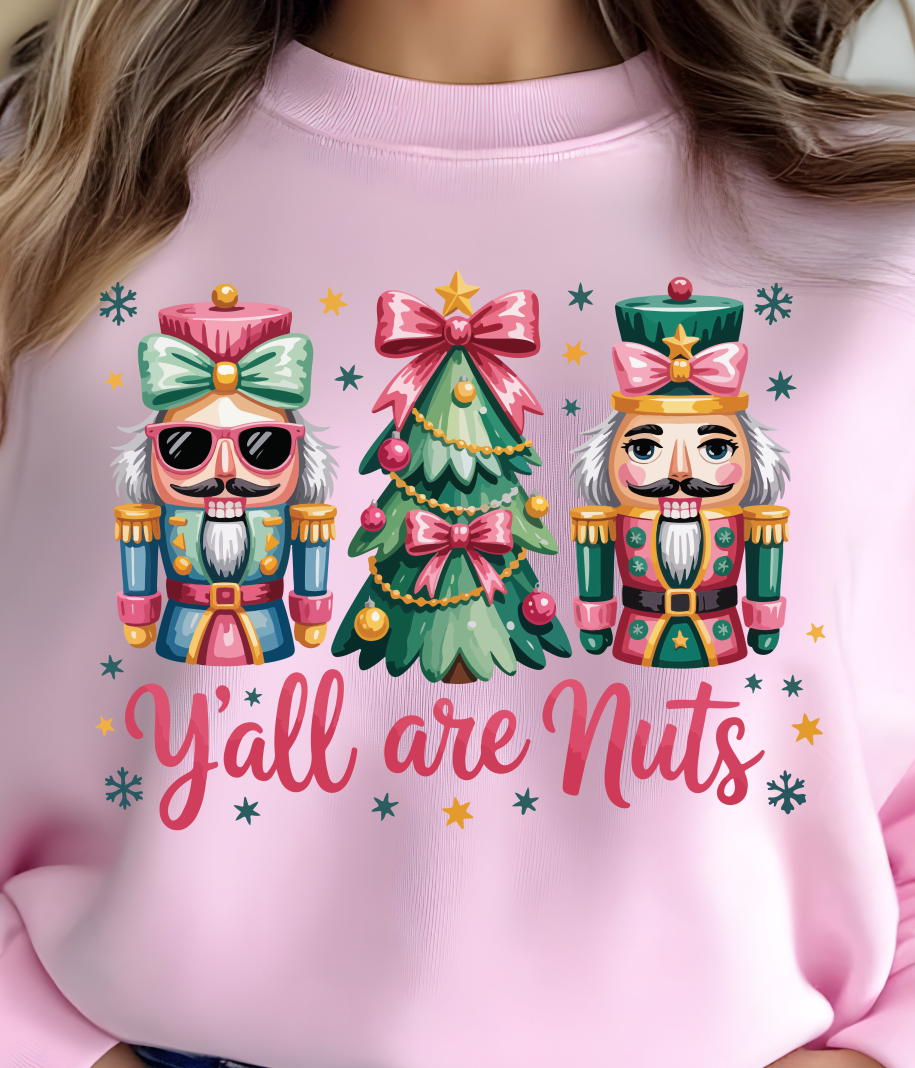 Yall Are Nuts Nutcracker Shirt - Screenprinted