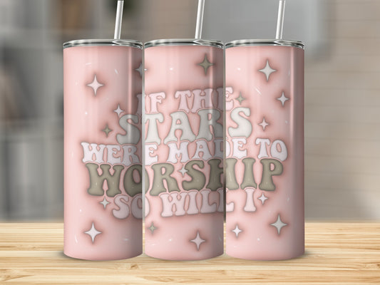 3D If The Stars Were Made To Worship Tumbler