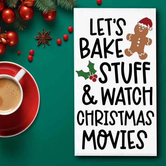 Bake Stuff Watch Christmas Movies Towel - Sublimation