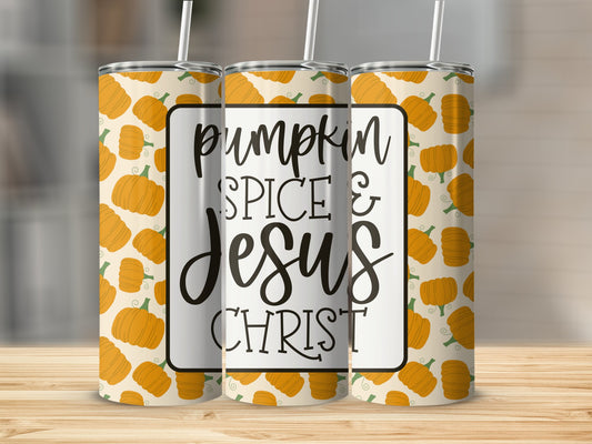 Pumpkin Spice and Jesus Christ Tumbler