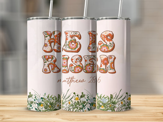 He Is Risen Tumbler