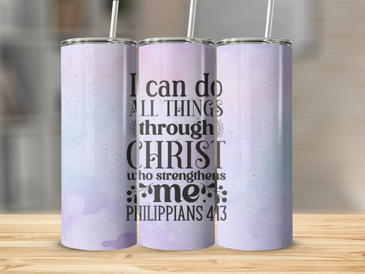 I Can Do All Things Through Christ Tumbler