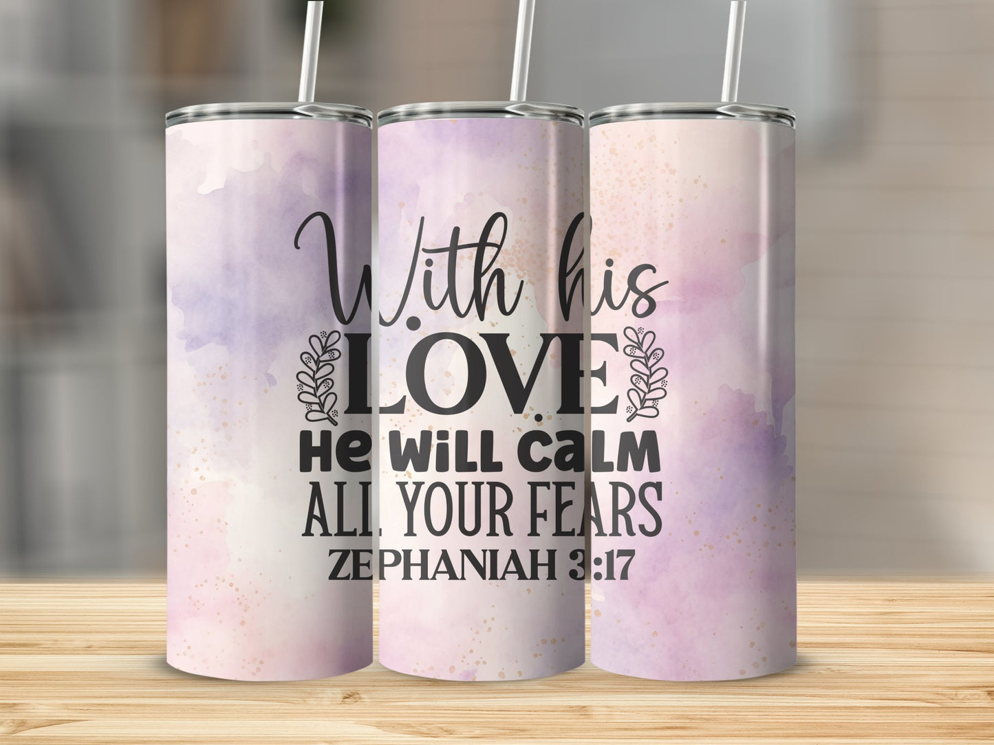 With His Love Calm Fears Tumbler