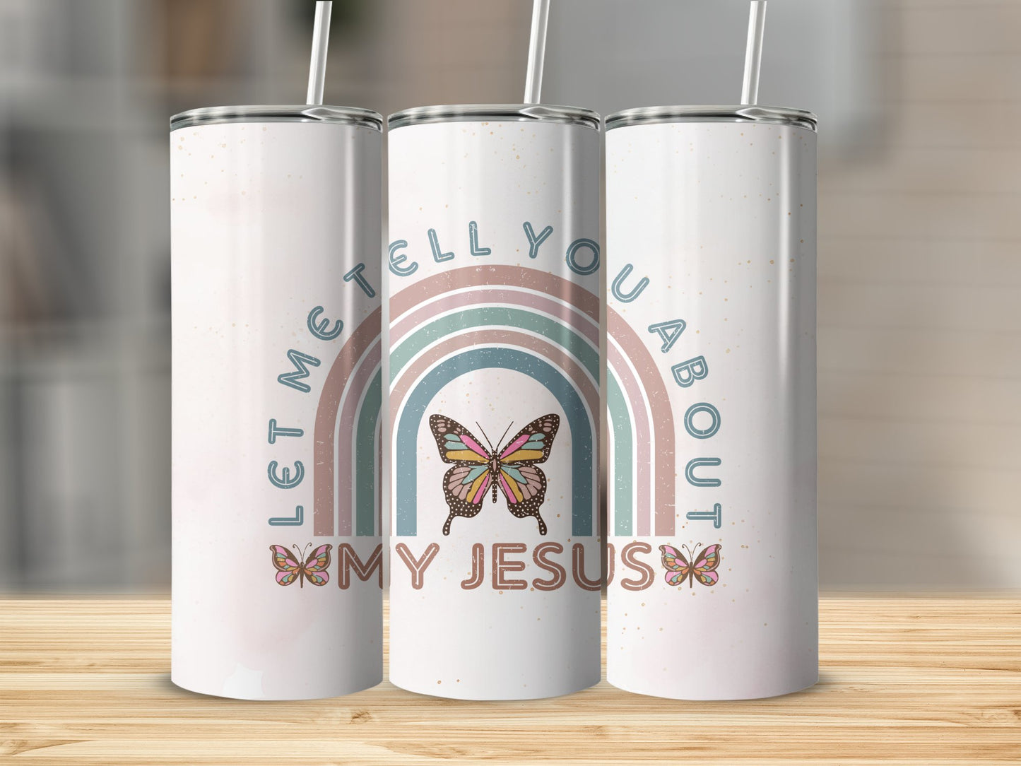 Let Me Tell You About My Jesus Tumbler