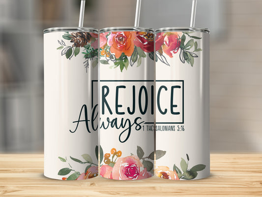 Rejoice Always Tumbler