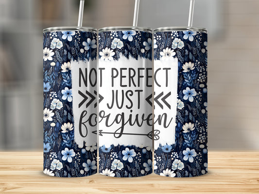 Not Perfect Just Forgiven Tumbler