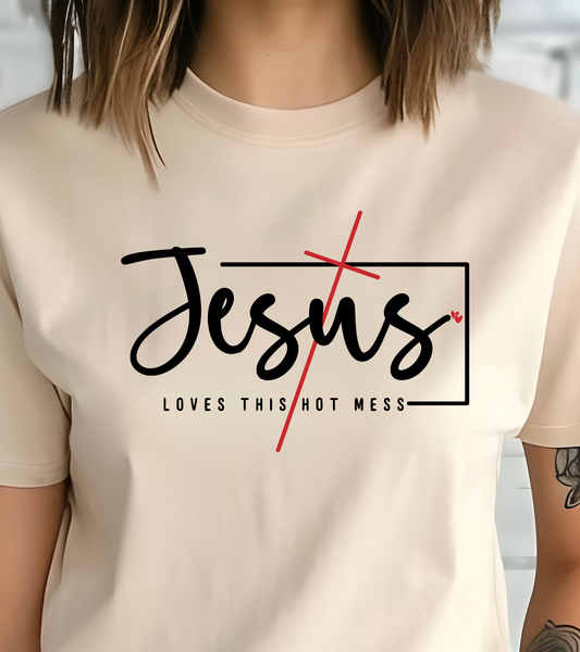 Jesus Loves This Hot Mess Shirt - Screenprinted