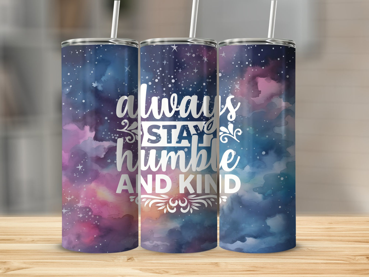 Always Stay Humble And Kind Tumbler