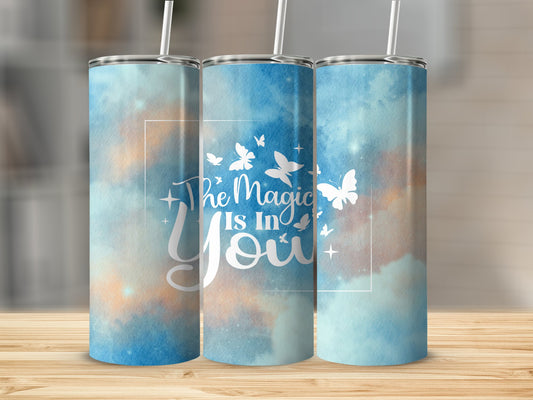 The Magic Is In You Tumbler