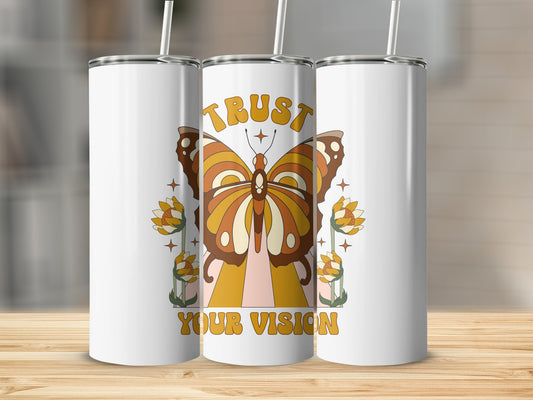 Trust Your Vision Tumbler