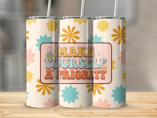 Make Yourself A Priority Tumbler