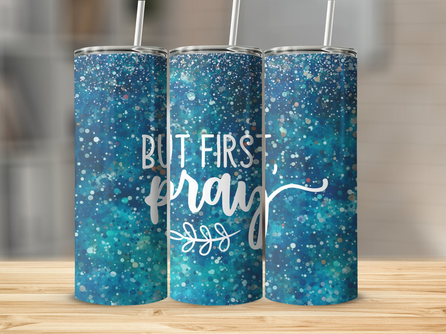 But First Pray Teal Tumbler