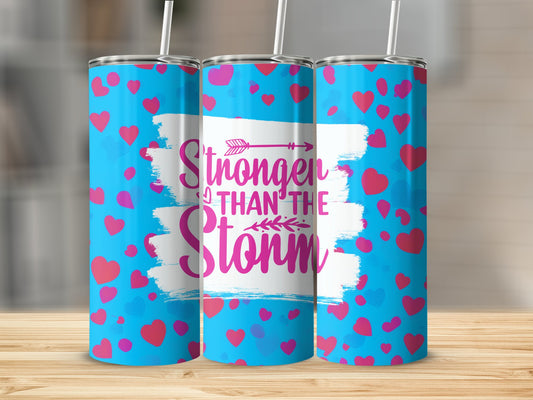 Stronger Than The Storm Tumbler