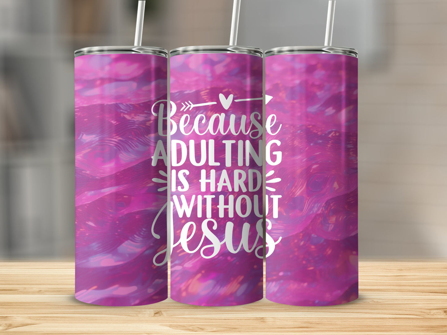 Because Adulting Is Hard Without Jesus Tumbler