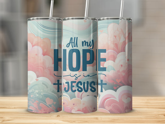 All My Hope Is In Jesus Tumbler