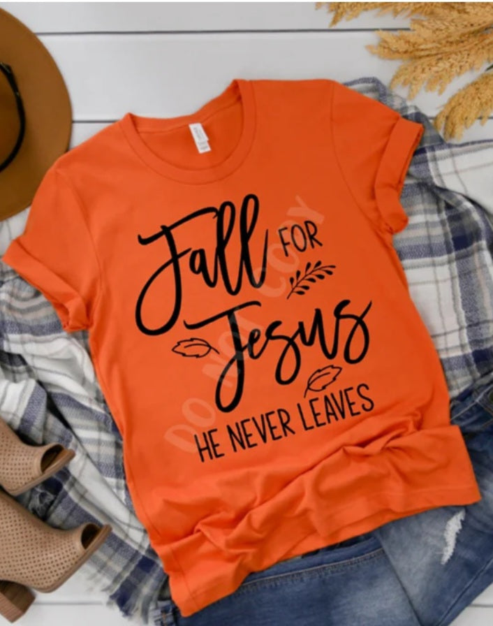 Fall For Jesus Shirt - Screenprinted