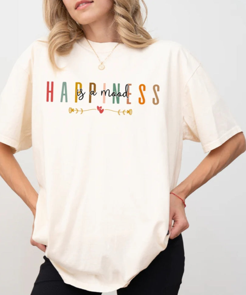 Happiness Is A Mood Shirt - Screenprinted