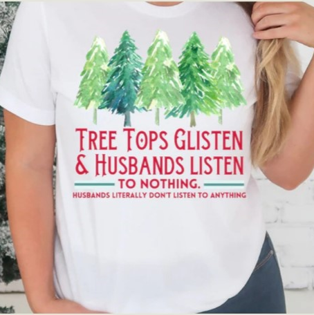 Tree Tops Glisten Husbands Shirt CH141 - Screenprinted