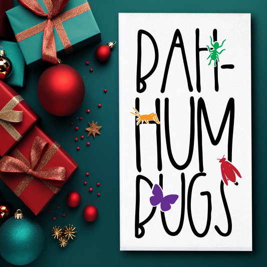 Bah Hum Bugs Towel - Sublimation