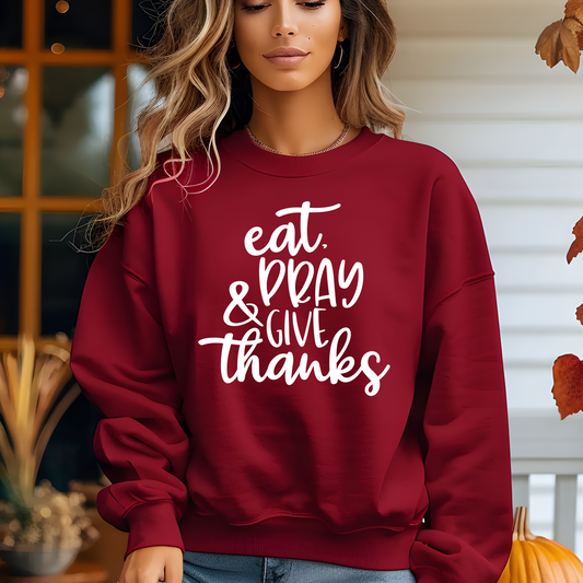 Eat Pray Give Thanks Shirt - Screenprinted