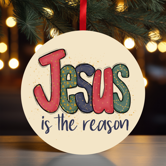 Jesus Is The Reason Ornament OR14 - Sublimation