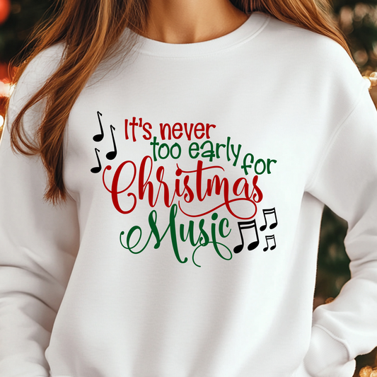 Never Too Early Christmas Music Shirt CH109 - Screenprinted