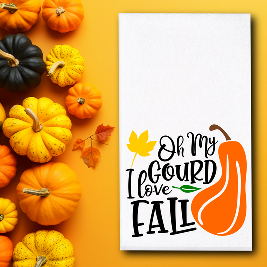 Oh My Gourd I Love Fall Towel - Sublimation