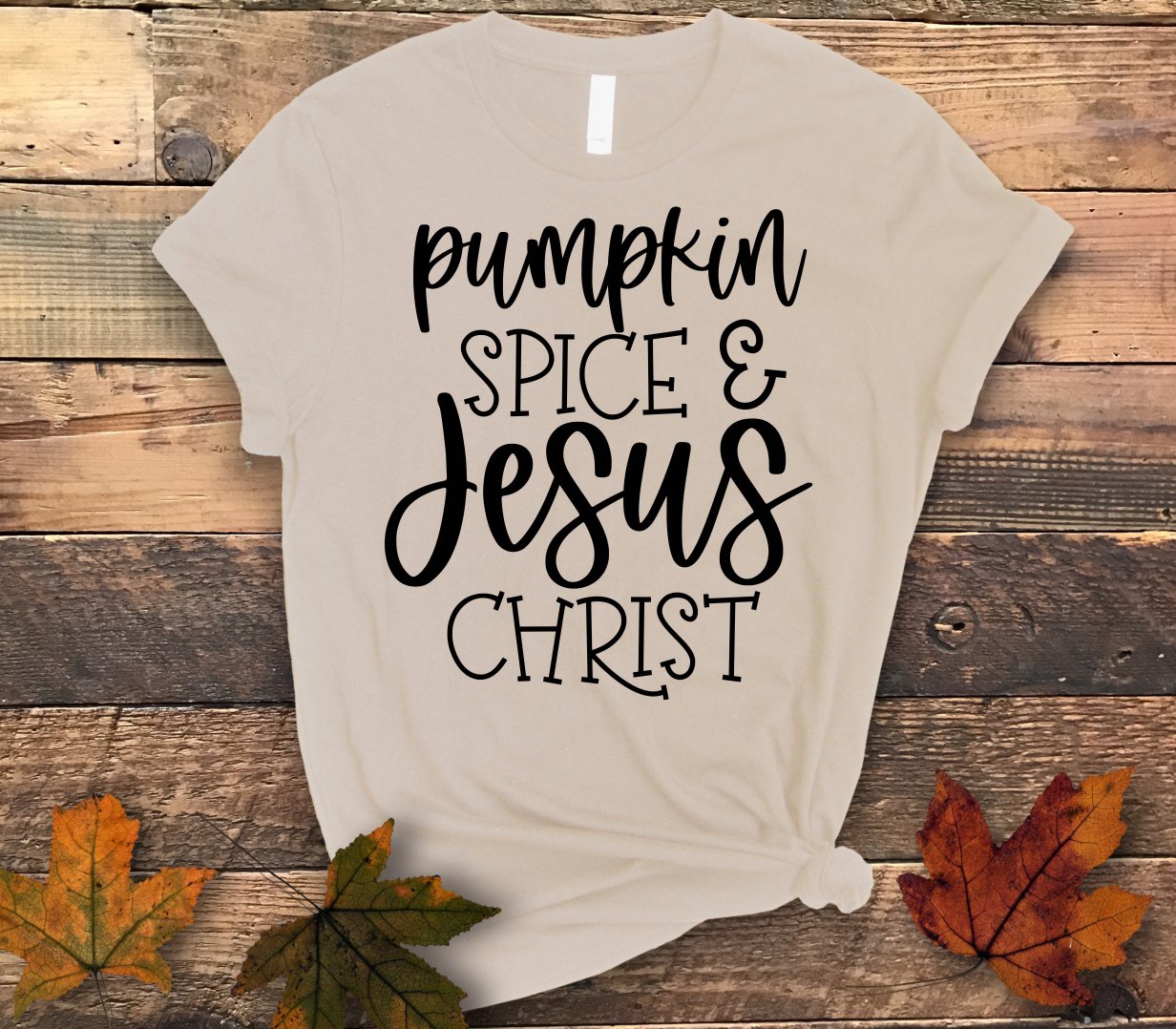 Pumpkin Spice and Jesus Christ Shirt - Screenprinted