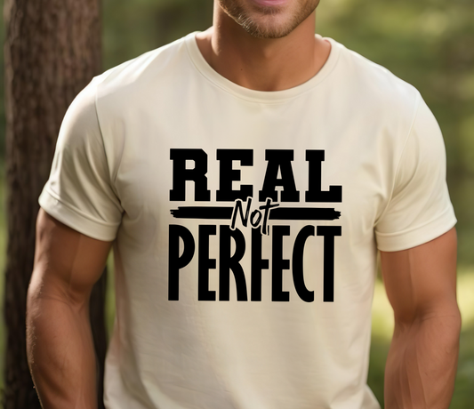 Real Not Perfect Shirt - Screenprinted