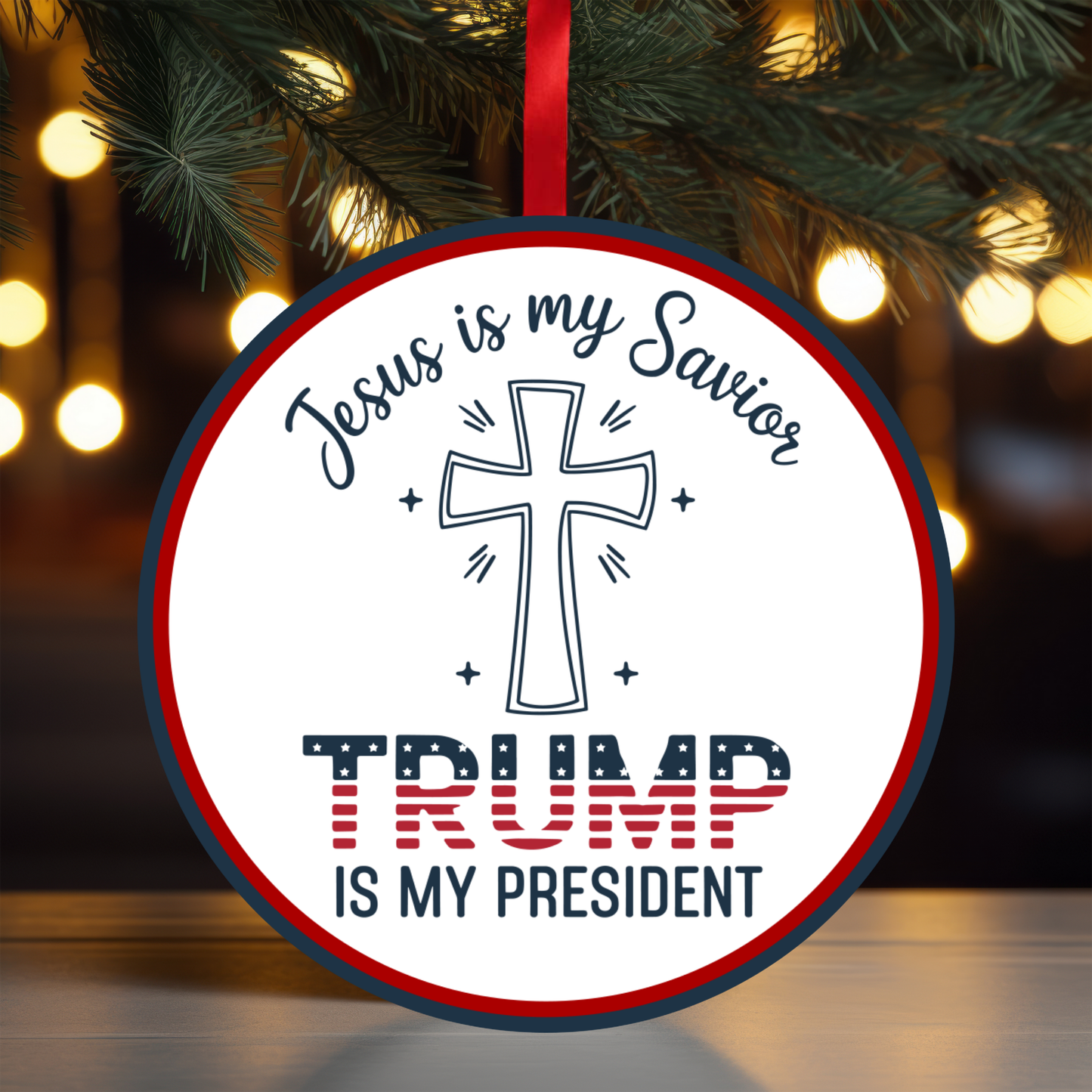 Trump President Jesus Savior Ornament OR120 - Sublimation