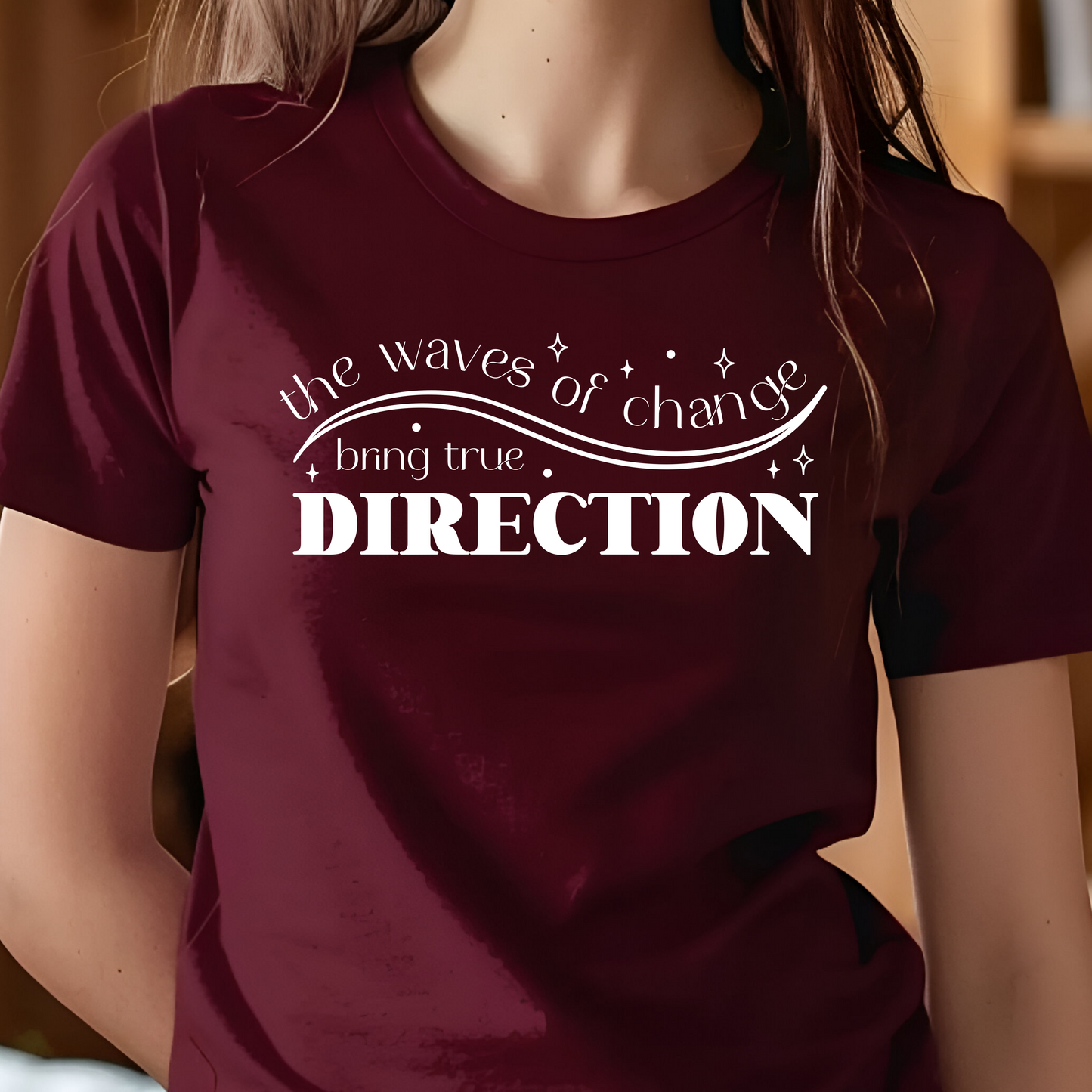 The Waves Of Change Bring True Direction Shirt - Screenprint