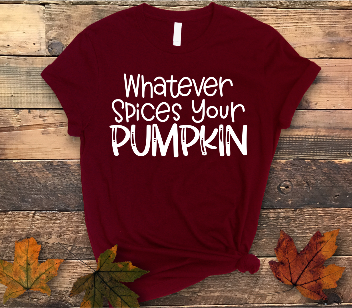 Whatever Spices Your Pumpkin Shirt - Screenprinted